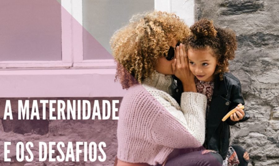 Maternidade e os Desafios