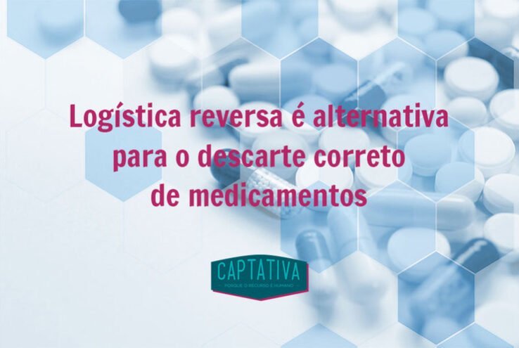 Logística reversa é alternativa para o descarte correto de medicamentos