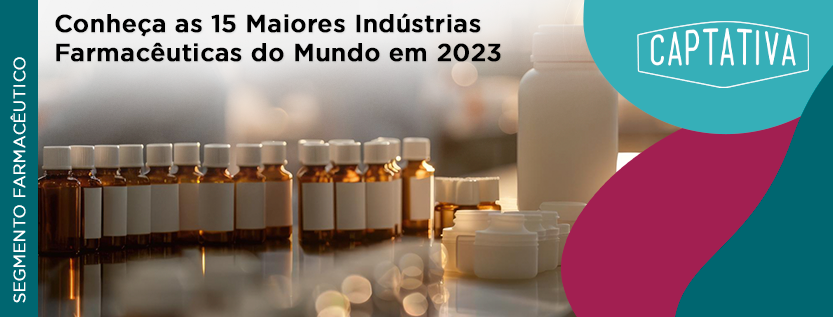 Conheça as 15 Maiores Indústrias Farmacêuticas do Mundo 2023
