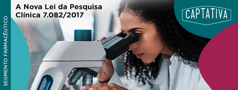 A Nova Lei da Pesquisa Clínica 7.082/2017