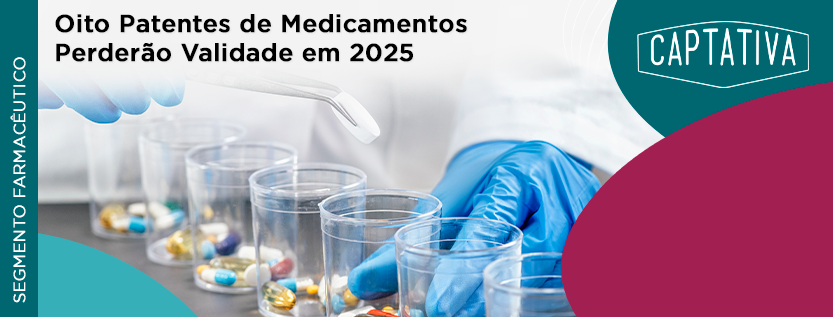 Oito Patentes de Medicamentos Perderão Validade em 2025
