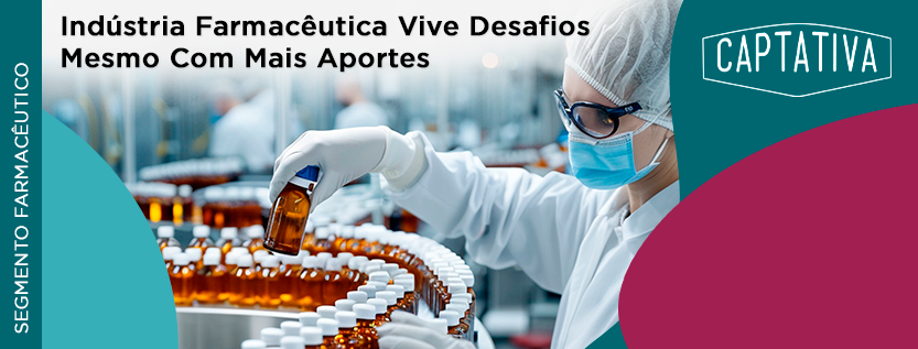 Indústria Farmacêutica Vive Desafios Mesmo Com Mais Aportes