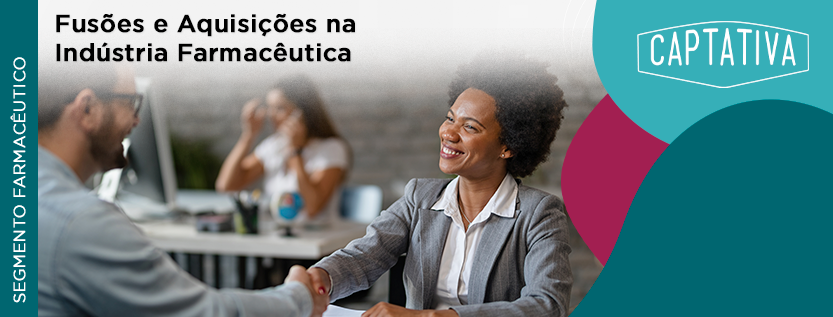 Fusões e Aquisições na Indústria Farmacêutica