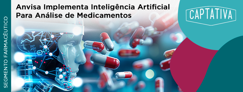 Anvisa Implementa Inteligência Artificial Para Análise de Medicamentos