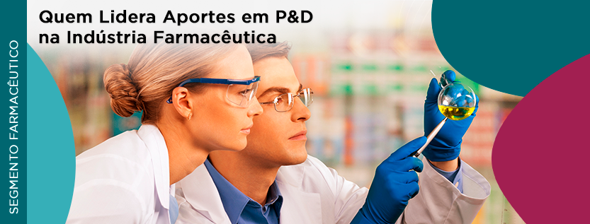 Confira Quem Lidera Aportes em P&D na Indústria Farmacêutica